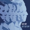 Get Cut Off - EP