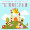The Tortoise and the Hare (with Studio Orchestra) - Single album lyrics, reviews, download