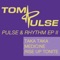 Medicine (Mo' Drums Edit) [feat. Richard Oliver] - Tom Pulse lyrics