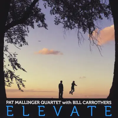 Elevate - Bill Carrothers Elevate - Bill Carrothers