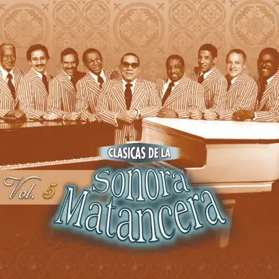 Clásicas de la Sonora Matancera, Vol. 5 - La Sonora Matancera Clásicas de la Sonora Matancera, Vol. 5 - La Sonora Matancera