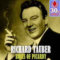 Roses of Picardy (Remastered) - Single - Richard Tauber Roses of Picardy (Remastered) - Single - Richard Tauber