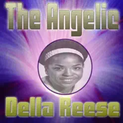 The Angelic Della Reese - Della Reese The Angelic Della Reese - Della Reese