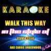 Walk This Way (In the Style of Steven Tyler and Carrie Underwood) [Karaoke Version] song lyrics