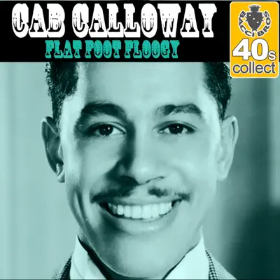 Flat Foot Floogy (Remastered) - Single - Cab Calloway