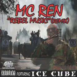 Rebel Music (Remix) [feat. Ice Cube] - Single - MC Ren