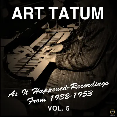 As It Happened: Recordings from 1932-1953, Vol. 5 - Art Tatum