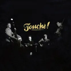 Touché! - Touché Touché! - Touché