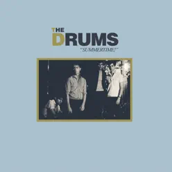 Summertime! - The Drums