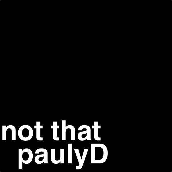 Not That Pauly D Show cover