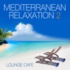 Mediterranean Relaxation 2