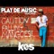 Play De Music (Mango Riddim) - KES the Band lyrics