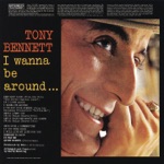 Tony Bennett - I Wanna Be Around...