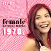 Female Karaoke Tracks 1970's, Vol. 3 album lyrics, reviews, download