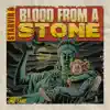 Blood from a Stone album lyrics, reviews, download