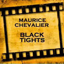 Black Tights - Maurice Chevalier Black Tights - Maurice Chevalier