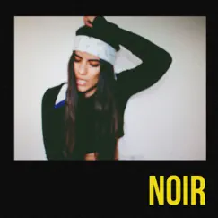 Noir (feat. Hunnit) - Single by Sofi de la Torre album reviews, ratings, credits