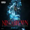 Nino Brown (My Brothers Keeper) [feat. Dorrough Music] - Single album lyrics, reviews, download