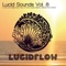 Lucid Sounds Eight (DJ Mix) [Continuous DJ Mix] - Nadja Lind lyrics