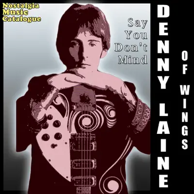 Say You Don't Mind - Denny Laine Say You Don't Mind - Denny Laine