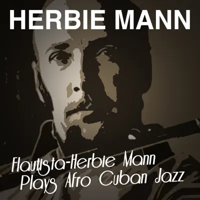 Flautista: Herbie Mann Plays Afro Cuban Jazz - Herbie Mann