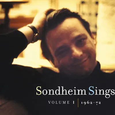 Sondheim Sings, Vol. I (1962-72) - Stephen Sondheim Sondheim Sings, Vol. I (1962-72) - Stephen Sondheim