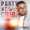 Party At My Crib - Single album lyrics, reviews, download