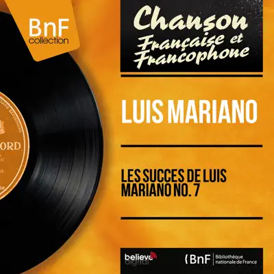 Les succès de Luis Mariano no. 7 (feat. J. H. Rys et son orchestre) [Mono Version] - Luis Mariano