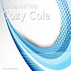 The One and Only: Cozy Cole - Cozy Cole The One and Only: Cozy Cole - Cozy Cole