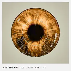 Irons in the Fire - Matthew Mayfield
