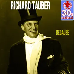 Because (Remastered) - Single - Richard Tauber Because (Remastered) - Single - Richard Tauber