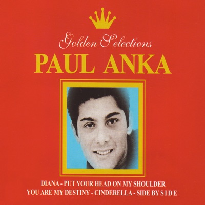 Paul Anka Golden Selections - Paul Anka