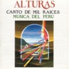 Canto de Mil Raíces. Música Del Perú