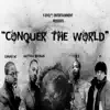 Conquer the World (feat. Matthew Benjamin, Canvas MC, A1 & 7.8.9) - Single album lyrics, reviews, download