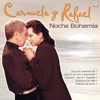Carmela Y Rafael - Noche Bohemia