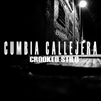 Cumbia Callejera - Single - Crooked Stilo