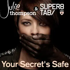 Your Secret's Safe (Remixes) - EP by Julie Thompson & Super8 & Tab album reviews, ratings, credits