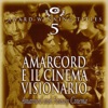 Amarcord e il cinema visionario, 2012