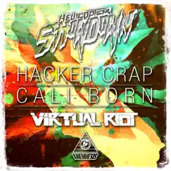 Hacker Crap / Cali Born - Single by Helicopter Showdown album reviews, ratings, credits