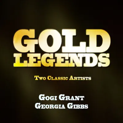 Gold Legends - Two Classic Artists - Gogi Grant