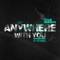 Anywhere With You (Solarstone Pure Mix) - The Thrillseekers lyrics