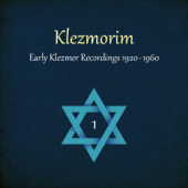 Klezmorim (Early Klezmer Recordings 1920 - 1960), Volume 1 - Various Artists
