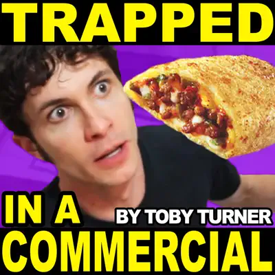 Trapped in a Hot Pockets Commercial - Single - Toby Turner