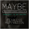 Maybe: Motivational Speech (Shoutout to My Haters) - Fearless Motivation