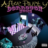 Dorrough Music - After Party