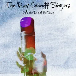 It's the Talk of the Town - The Ray Conniff Singers It's the Talk of the Town - The Ray Conniff Singers