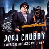 Popa Chubby - I Don't Want Nobody