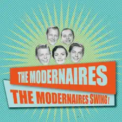 The Modernaires Swing! - The Modernaires The Modernaires Swing! - The Modernaires