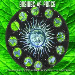 Things Are Good and Always Getting Better - EP by Engines of Peace album reviews, ratings, credits