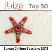 Ibiza Top 50 - Best Sunset Chillout Sessions & Lounge Music 2015, Beach Party, Cocktail Party, Relax, Summer Party, Tropical Party, Hotel Ibiza artwork